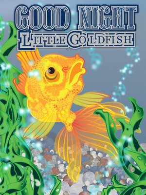 cover image of GOOD NIGHT  Little Goldfish